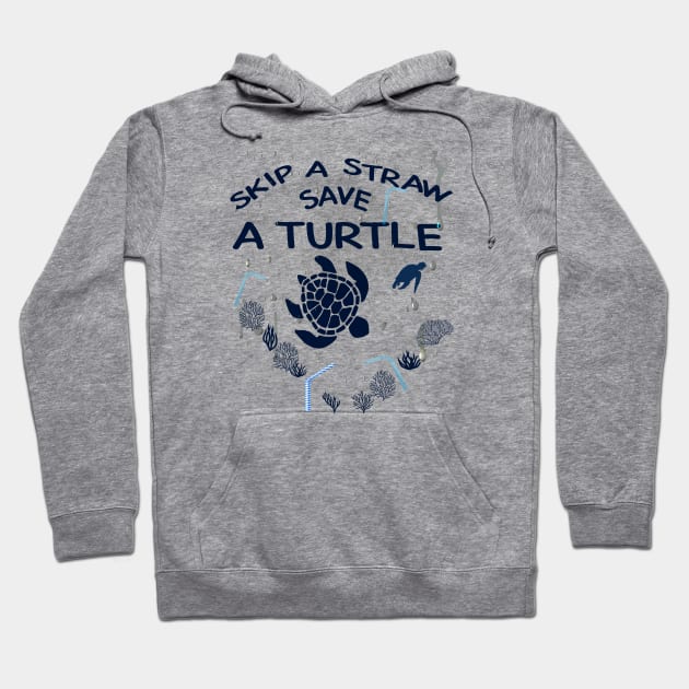 Skip A Straw Save A Turtle, Environmental Awareness, Climate Change, Global Warming, Save the Sea, Beach Shirt Hoodie by Awareness of Life